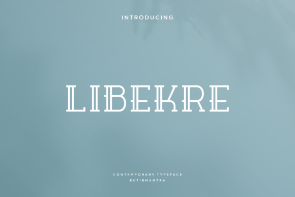 Libekre: A Serif Display Font That Anchors Editorial Calm