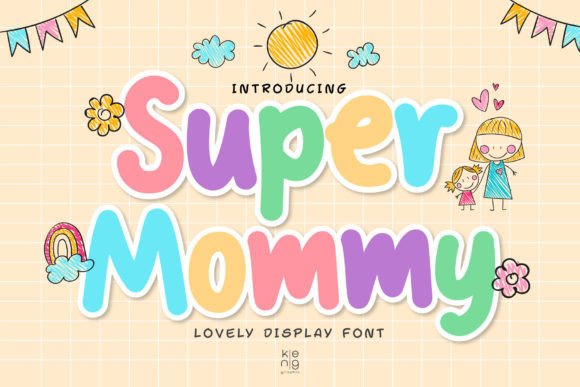 Super Mommy: A Playful Display Font That Makes Small Brands Feel Warm & Polished
