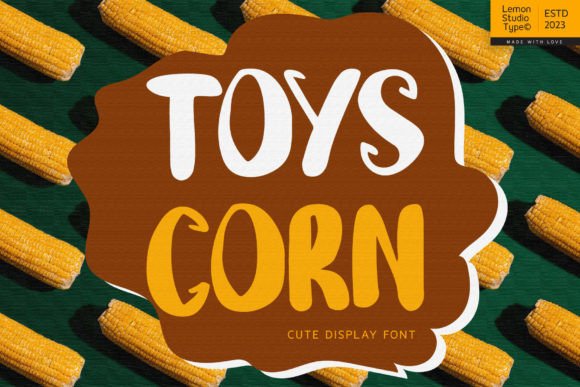 Toys Corn: A Handwritten Display Font That Converts